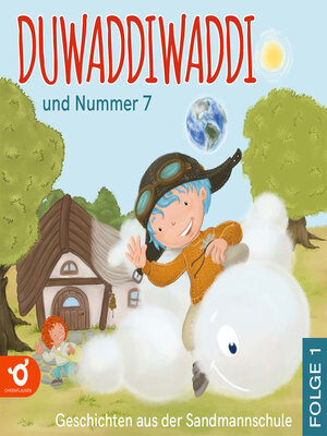cover image of Duwaddiwaddi und Nummer 7--Duwaddiwaddi--Geschichten aus der Sandmannschule, Folge 1 (Ungekürzt)